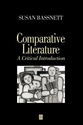 Littérature comparée : Une introduction critique - Comparative Literature: A Critical Introduction