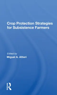 Stratégies de protection des cultures pour les agriculteurs de subsistance - Crop Protection Strategies for Subsistence Farmers
