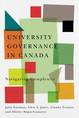 La gouvernance universitaire au Canada : Naviguer dans la complexité - University Governance in Canada: Navigating Complexity