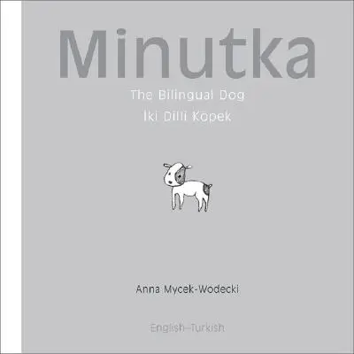 Minutka : Le chien bilingue (turc-anglais) - Minutka: The Bilingual Dog (Turkish-English)