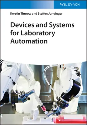 Appareils et systèmes pour l'automatisation des laboratoires - Devices and Systems for Laboratory Automation