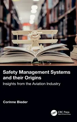 Les systèmes de gestion de la sécurité et leurs origines : L'industrie de l'aviation - Safety Management Systems and their Origins: Insights from the Aviation Industry