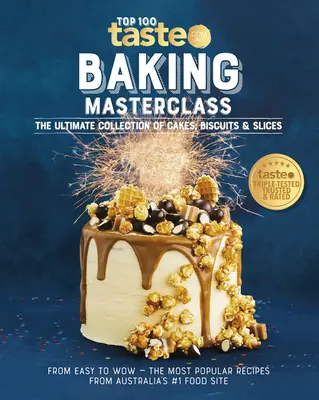 Baking Masterclass : La collection ultime de gâteaux, biscuits et tranches - Baking Masterclass: The Ultimate Collection of Cakes, Biscuits & Slices