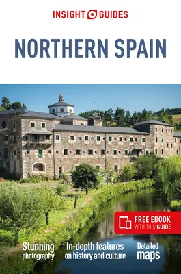 Insight Guides Northern Spain (Guide de voyage avec livre gratuit) - Insight Guides Northern Spain (Travel Guide with Free Ebook)