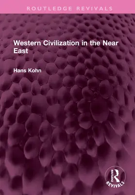 La civilisation occidentale au Proche-Orient - Western Civilization in the Near East