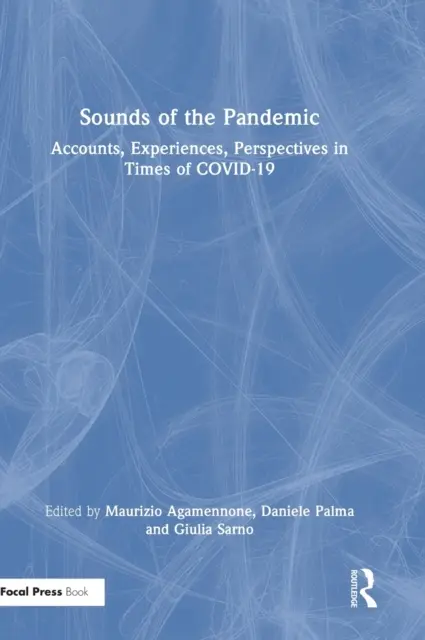 Les sons de la pandémie : Récits, expériences et perspectives à l'époque de la COVID-19 - Sounds of the Pandemic: Accounts, Experiences, Perspectives in Times of COVID-19