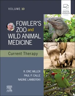 Fowler's Zoo and Wild Animal Medicine Current Therapy, Volume 10 (en anglais) - Fowler's Zoo and Wild Animal Medicine Current Therapy, Volume 10