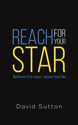 Atteignez votre étoile - Reach for Your Star