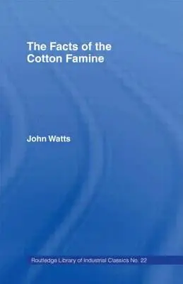 Les faits de la famine du coton - The Facts of the Cotton Famine