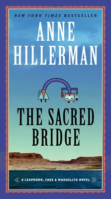 Le pont sacré : Un roman de Leaphorn, Chee et Manuelito - The Sacred Bridge: A Leaphorn, Chee & Manuelito Novel