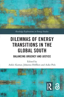 Dilemmes des transitions énergétiques dans le Sud global : Équilibrer l'urgence et la justice - Dilemmas of Energy Transitions in the Global South: Balancing Urgency and Justice