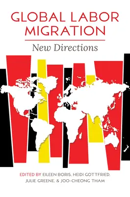 La migration mondiale de la main-d'œuvre : Nouvelles orientations - Global Labor Migration: New Directions