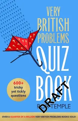 Le livre de quiz des problèmes très britanniques - The Very British Problems Quiz Book