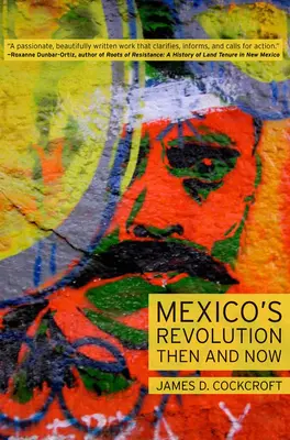 La révolution mexicaine d'hier et d'aujourd'hui - Mexico's Revolution Then and Now