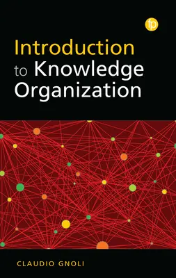 Introduction à l'organisation des connaissances - Introduction to Knowledge Organization