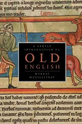 Une introduction douce au vieil anglais - A Gentle Introduction to Old English