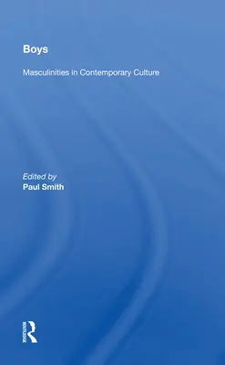 Boys : Masculinités dans la culture contemporaine - Boys: Masculinities in Contemporary Culture