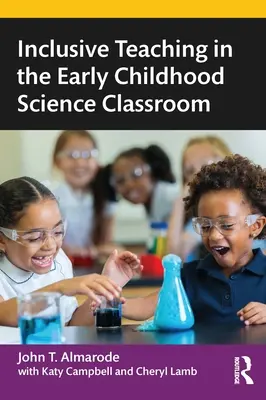 L'enseignement inclusif dans la classe de sciences de la petite enfance - Inclusive Teaching in the Early Childhood Science Classroom