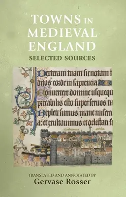 Les villes de l'Angleterre médiévale : Sources sélectionnées - Towns in Medieval England: Selected Sources