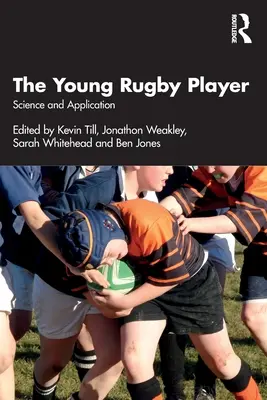 Le jeune joueur de rugby : Science et application - The Young Rugby Player: Science and Application