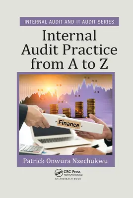 La pratique de l'audit interne de A à Z - Internal Audit Practice from A to Z