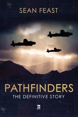 Les éclaireurs : L'histoire définitive - Pathfinders: The Definitive Story