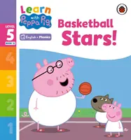 Apprendre avec Peppa Niveau 5 Livre 12 - Les stars du basket ! (Lecteur Phonétique) - Learn with Peppa Phonics Level 5 Book 12 - Basketball Stars! (Phonics Reader)