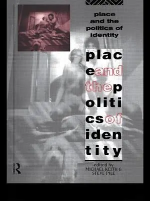 Le lieu et la politique de l'identité - Place and the Politics of Identity