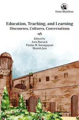 Éducation, enseignement et apprentissage : discours, cultures et conversations - Education, Teaching, and Learning: - Discourses, Cultures, and Conversations