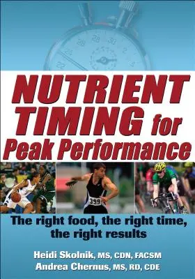 La synchronisation des nutriments pour des performances optimales - Nutrient Timing for Peak Performance