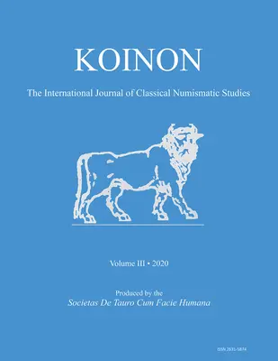 Koinon III, 2020 : The International Journal of Classical Numismatic Studies (Revue internationale d'études numismatiques classiques) - Koinon III, 2020: The International Journal of Classical Numismatic Studies
