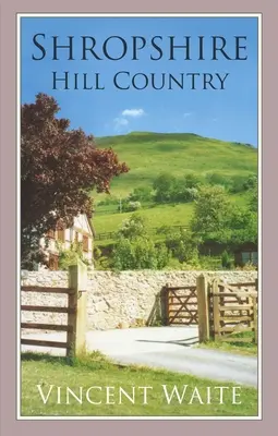 Le pays des collines du Shropshire - Shropshire Hill Country
