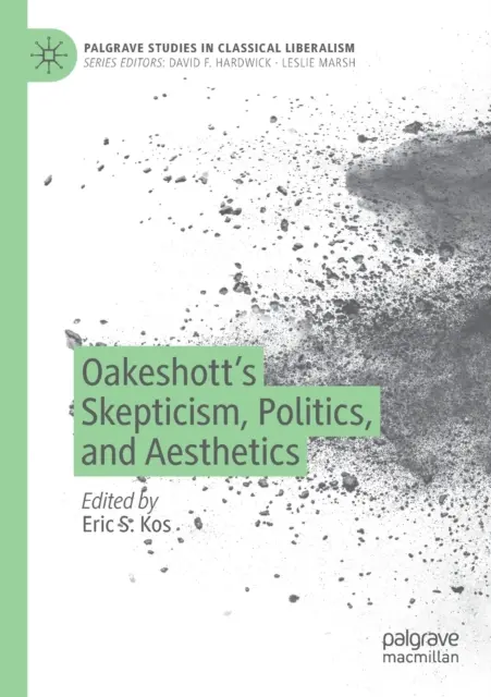 Le scepticisme, la politique et l'esthétique d'Oakeshott - Oakeshott's Skepticism, Politics, and Aesthetics