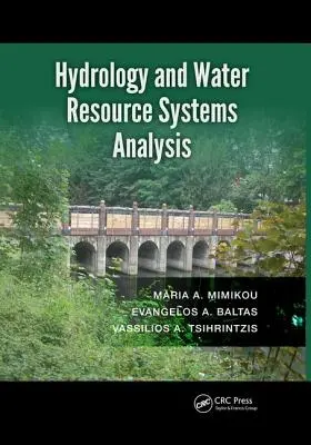 Hydrologie et analyse des systèmes de ressources en eau - Hydrology and Water Resource Systems Analysis