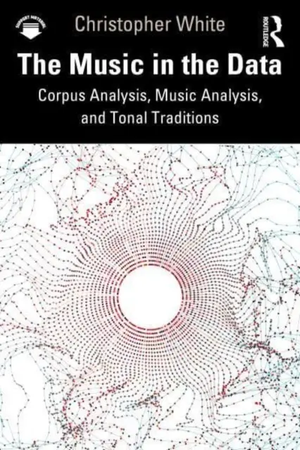 La musique dans les données : Analyse de corpus, analyse musicale et traditions tonales - The Music in the Data: Corpus Analysis, Music Analysis, and Tonal Traditions