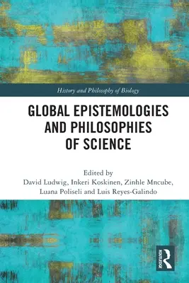 Épistémologies et philosophies des sciences à l'échelle mondiale - Global Epistemologies and Philosophies of Science