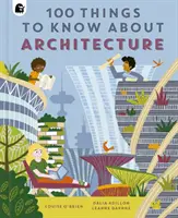 100 choses à savoir sur l'architecture - 100 Things to Know About Architecture