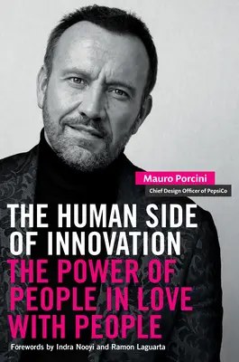 Le côté humain de l'innovation : Le pouvoir des gens qui aiment les gens - The Human Side of Innovation: The Power of People in Love with People