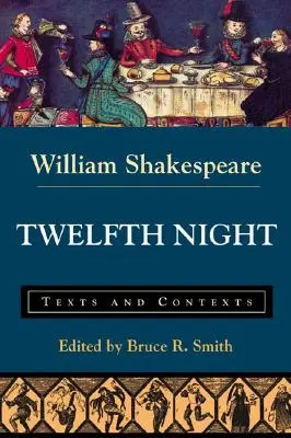 La Nuit des Rois : Textes et contextes - Twelfth Night: Texts and Contexts