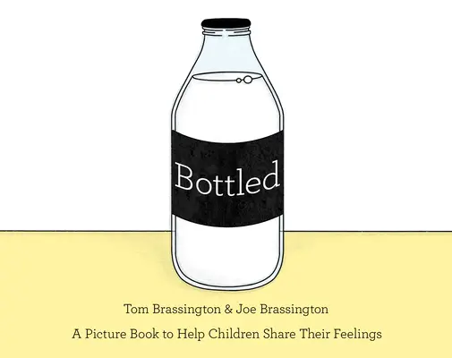 Bottled - Un livre d'images pour aider les enfants à partager leurs sentiments - Bottled - A picture book to help children share their feelings