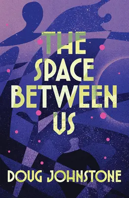 L'espace entre nous - The Space Between Us