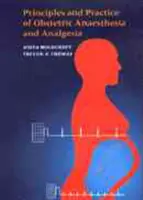 Principes et pratique de l'anesthésie obstétrique - Principles and Practice of Obstetric Anaesthesia