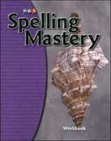 Spelling Mastery Level D, Student Workbook (en anglais) - Spelling Mastery Level D, Student Workbook