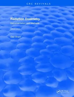 Revival : Radiation Dosimetry Instrumentation and Methods (2001) : Instrumentation et méthodes - Revival: Radiation Dosimetry Instrumentation and Methods (2001): Instrumentation and Methods