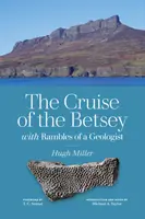 La croisière du Betsey et les randonnées d'un géologue - Cruise of the Betsey and Rambles of a Geologist