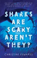 Les requins font peur, n'est-ce pas ? - Sharks Are Scary Aren't They?