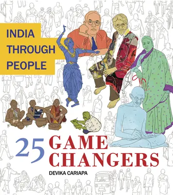 L'Inde à travers les gens : 25 changements de comportement - India Through People: 25 Game Changers