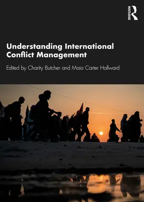 Comprendre la gestion des conflits internationaux - Understanding International Conflict Management