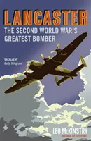 Lancaster - Le plus grand bombardier de la Seconde Guerre mondiale - Lancaster - The Second World War's Greatest Bomber