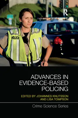 Progrès en matière de police fondée sur des données probantes - Advances in Evidence-Based Policing